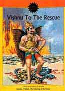 VISHNU TO THE RESCUE